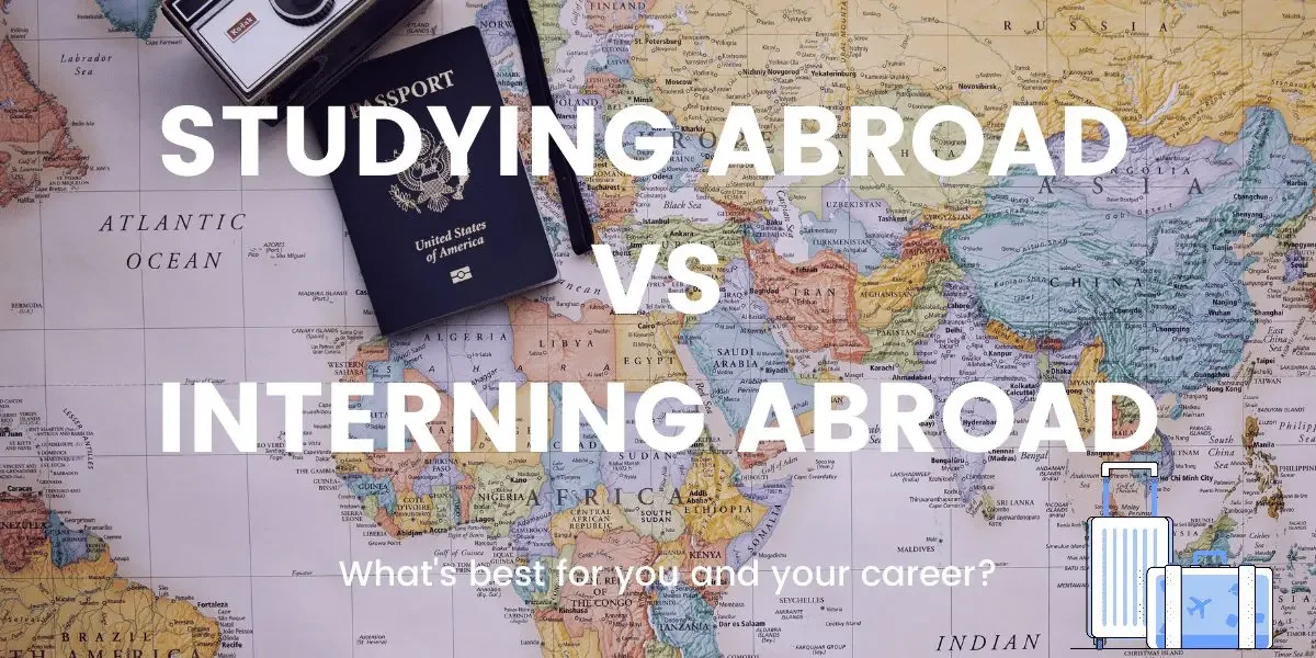 Studying Abroad vs interning abroad